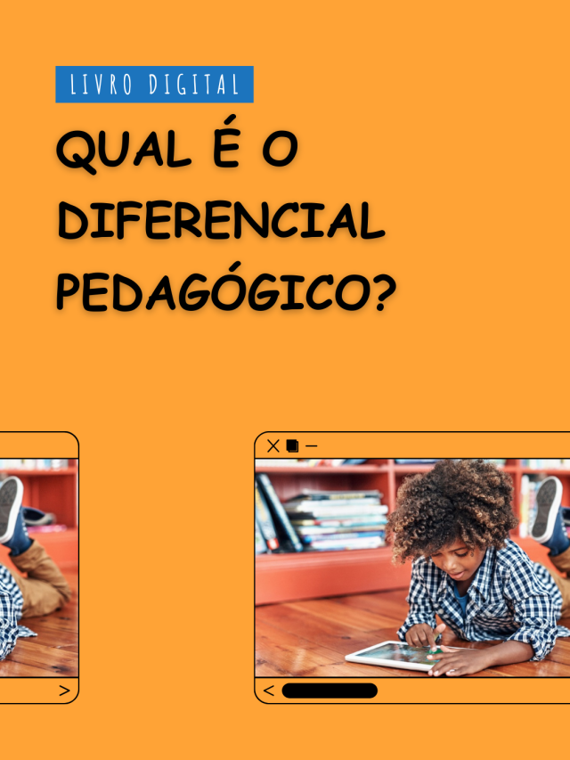 Livro digital – Qual é o diferencial pedagógico? – Epi.3