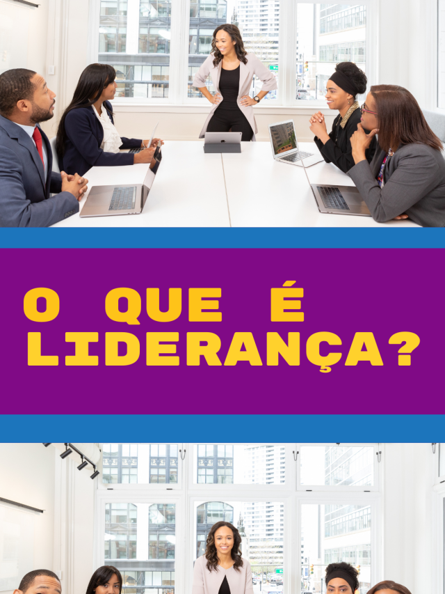 Liderança educacional – Epi1 – O que é liderança?