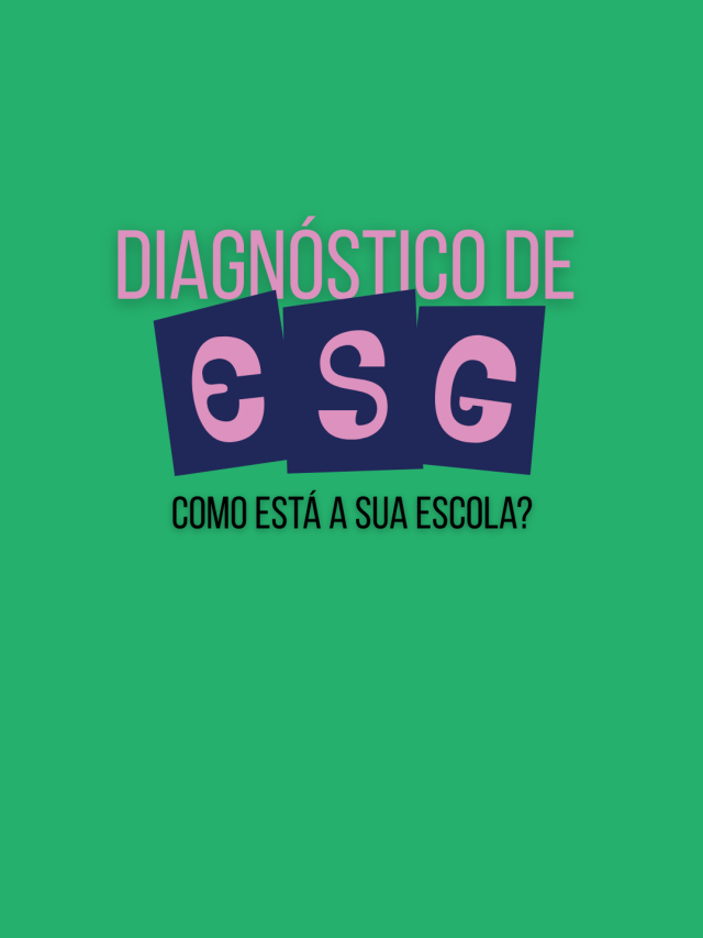 ESG na escola – Epi 2 – Diagnóstico de ESG